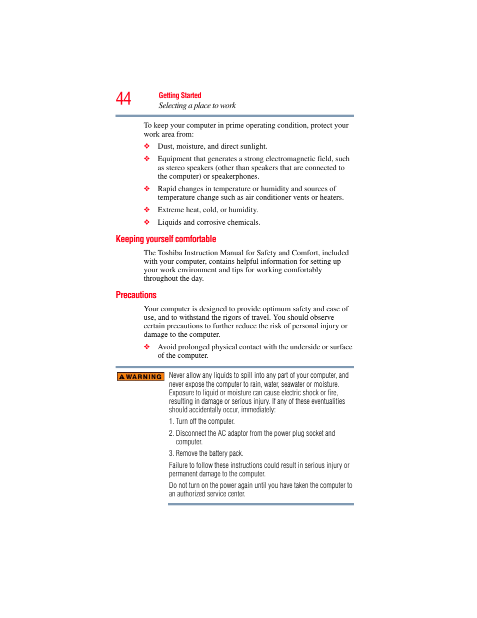 Keeping yourself comfortable, Precautions, Keeping yourself comfortable precautions | Toshiba SATELLITE P500 User Manual | Page 44 / 254