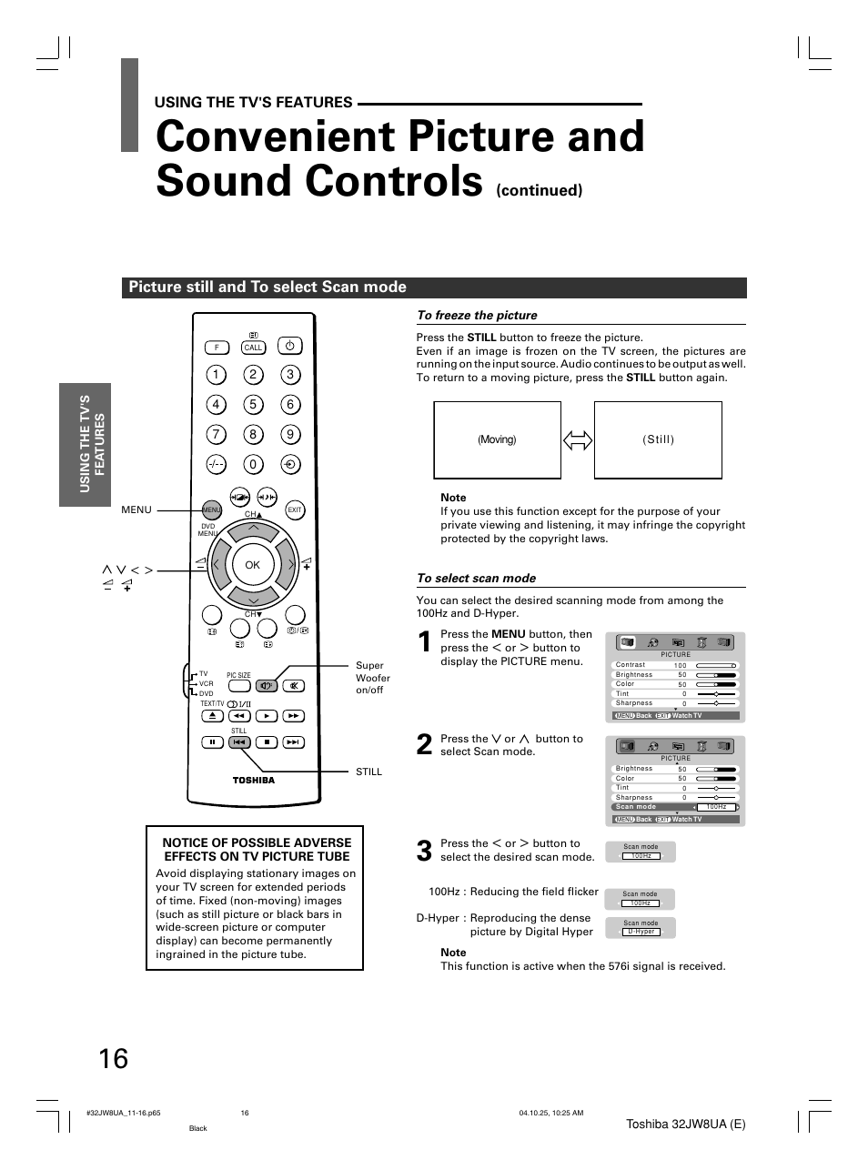 Convenient picture and sound controls, Picture still and to select scan mode, Continued) | Using the tv's features | Toshiba 32JW8UA User Manual | Page 16 / 32