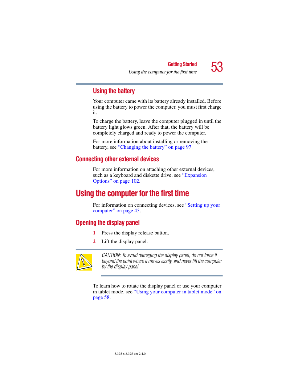 Connecting other external devices, Using the computer for the first time, Opening the display panel | Monitor (see, Connecting other | Toshiba PORT User Manual | Page 53 / 243