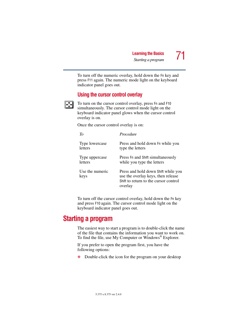 Starting a program, Information, see, Using the cursor control | Using the cursor control overlay | Toshiba PORT User Manual | Page 71 / 243