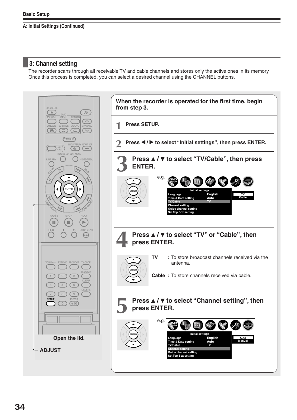 Channel setting, Press / to select “tv/cable”, then press enter, A: initial settings (continued) basic setup | Press setup, Open the lid. adjust | Toshiba D-R2SU User Manual | Page 34 / 56