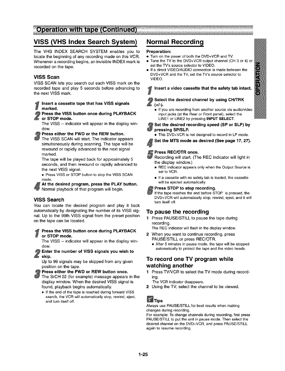 Viss (vhs index search system) normal recording, Preparation, To pause the recording | To record one tv program while watching another, Tips, Operation with tape (continued) | Toshiba SD-V290-S-TU User Manual | Page 23 / 46