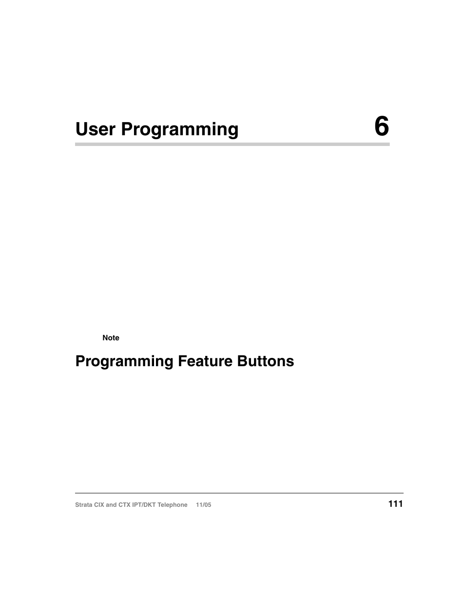 User programming 6, Programming feature buttons, Chapter 6 – user programming | Quence. see, Programming, User programming | Toshiba Strata DKT User Manual | Page 125 / 153