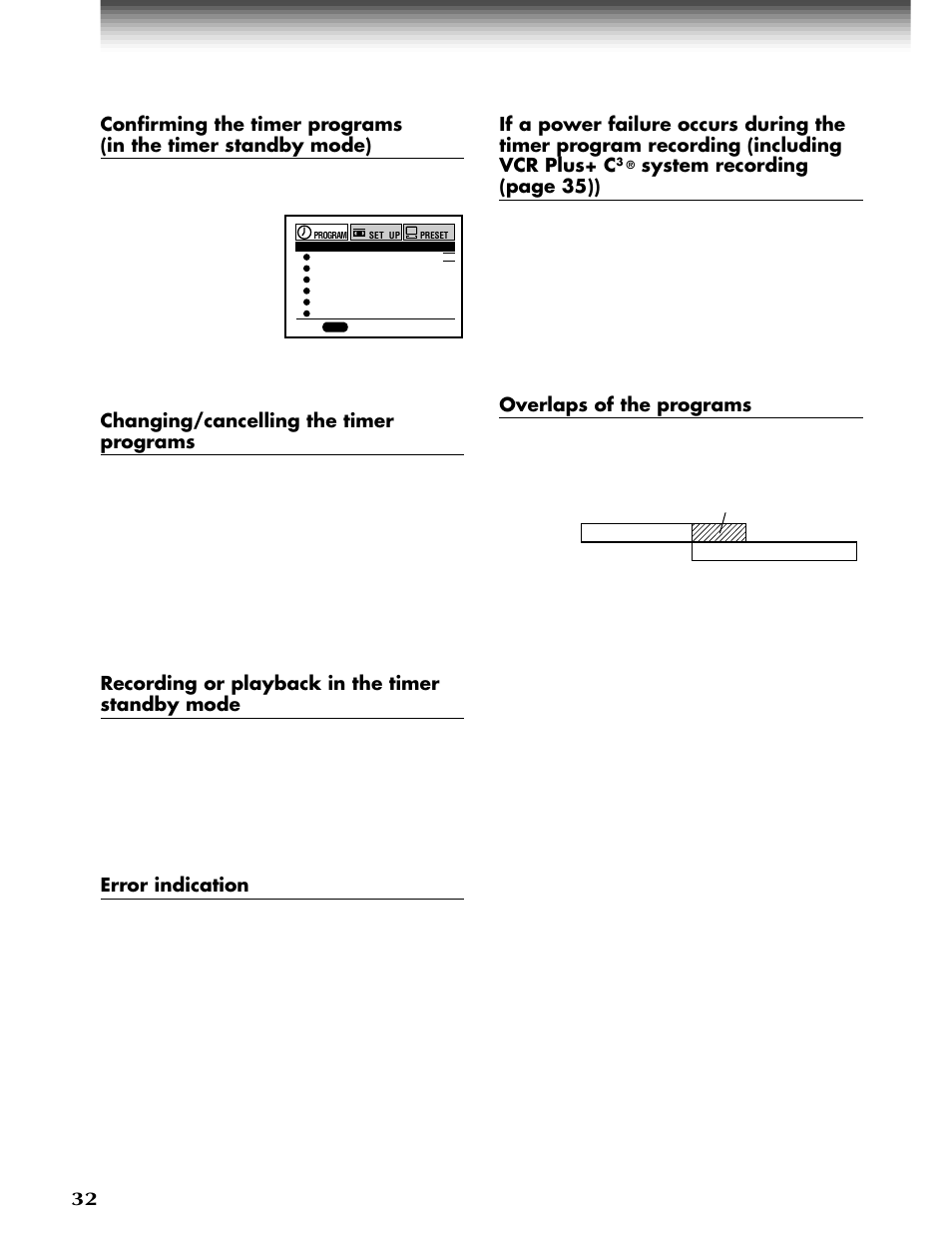 Timer program recording (continued), System recording (page 35)), Overlaps of the programs | Changing/cancelling the timer programs, Recording or playback in the timer standby mode, Error indication | Toshiba W-808 User Manual | Page 32 / 52