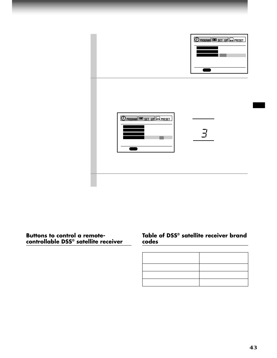 Stop, Number buttons, Prog | Select “brand type” using, And enter a brand code of your dss, Satellite receiver using, Refer to the table on the next page, Press, Buttons to control a remote- controllable dss, Satellite receiver | Toshiba W-808 User Manual | Page 43 / 52