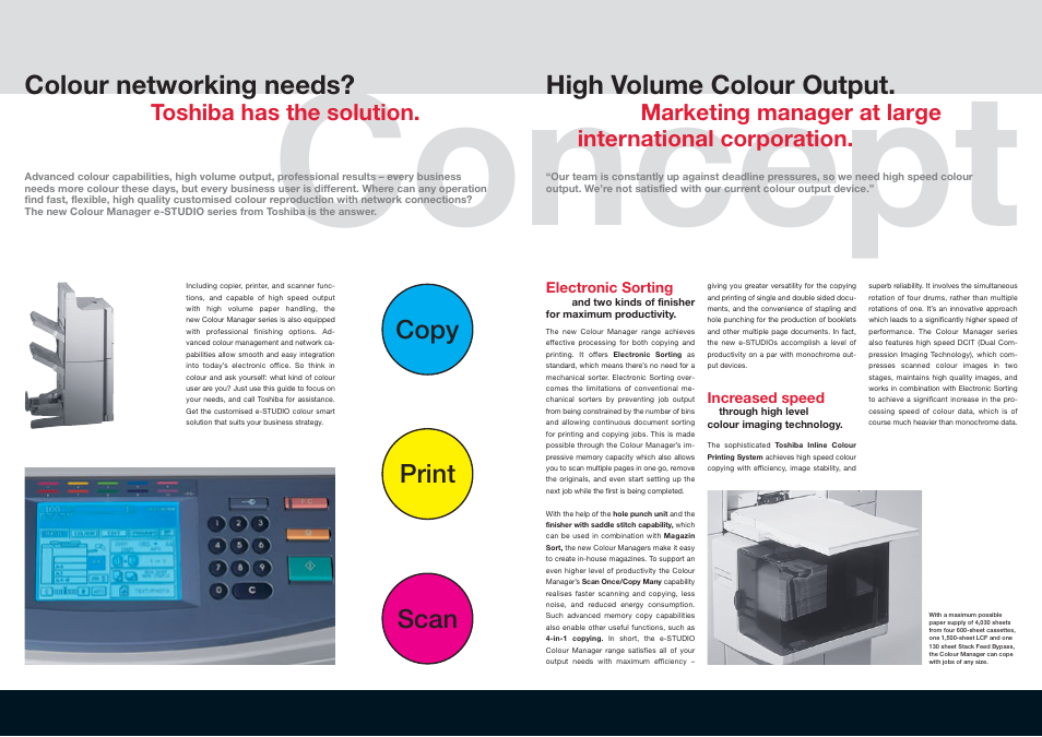 Concept, Colour networking needs, High volume colour output | Copy print scan, Toshiba has the solution | Toshiba e-STUDIO Printer/Fax/Scanner/Copier User Manual | Page 2 / 4