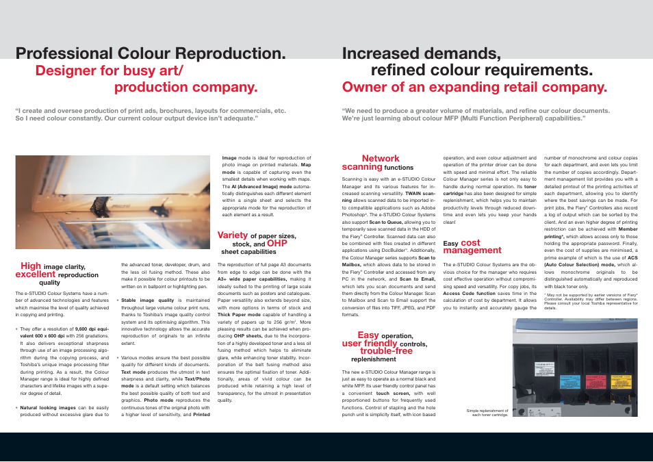 Professional colour reproduction, Increased demands, refined colour requirements, Designer for busy art/ production company | Owner of an expanding retail company, High, Excellent, Variety, Network scanning, Easy, User friendly | Toshiba e-STUDIO Printer/Fax/Scanner/Copier User Manual | Page 3 / 4