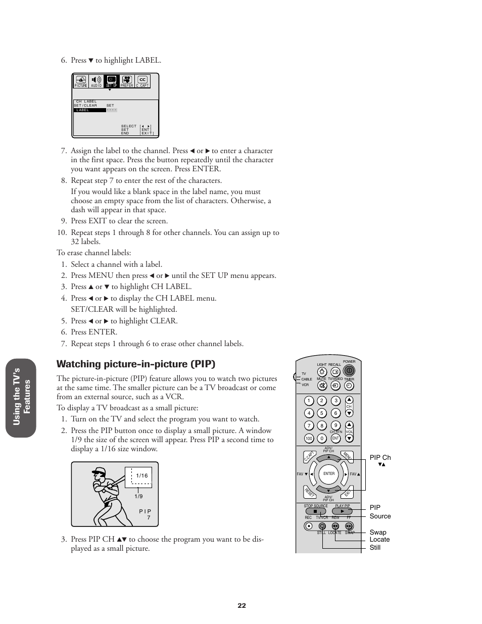 Watching picture-in-picture (pip), Using the t v ’s f eatur es, Press | Assign the label to the channel. press, Until the set up menu appears. 3. press, Press pip ch | Toshiba CN27V71 User Manual | Page 28 / 43