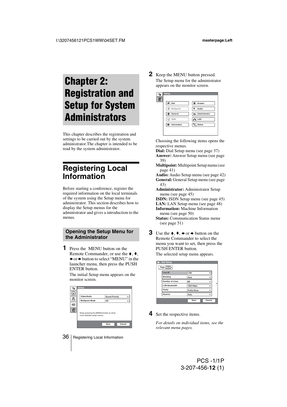 Registering local information, Opening the setup menu for the administrator, Opening the setup menu for the | Administrator, Keep the menu button pressed, Set the respective items | Toshiba PCS-1 User Manual | Page 36 / 189