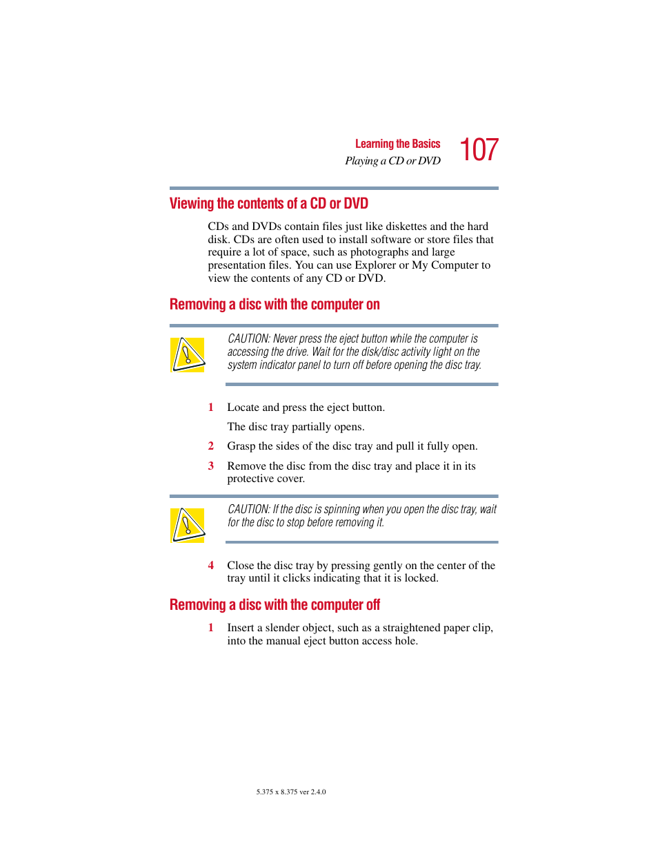 Viewing the contents of a cd or dvd, Removing a disc with the computer on, Removing a disc with the computer off | Toshiba Satellite 5205 Series User Manual | Page 107 / 312