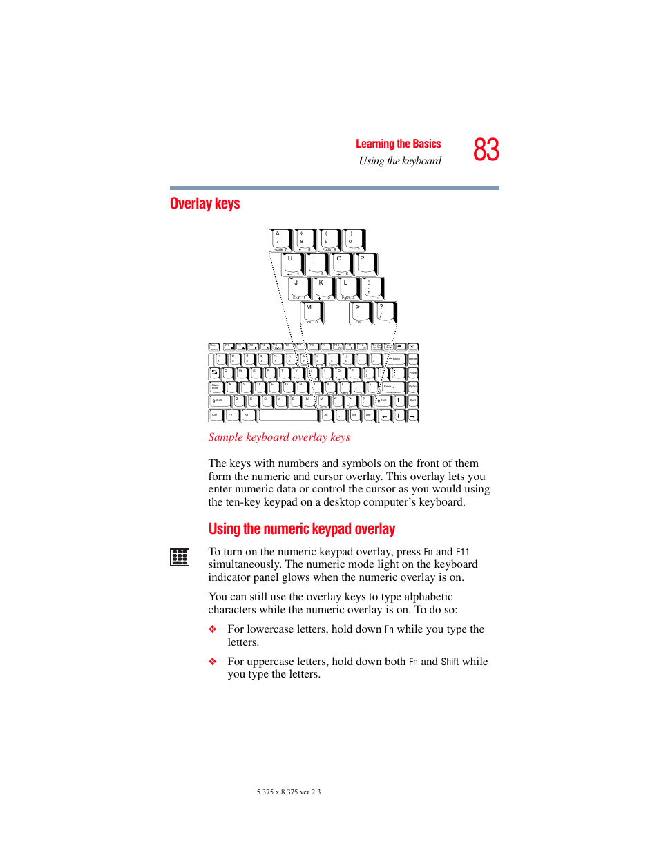 Overlay keys, Using the numeric keypad overlay, Learning the basics using the keyboard | For lowercase letters, hold down, While you type the letters, For uppercase letters, hold down both, Shift | Toshiba SATELLITE A60 User Manual | Page 83 / 242