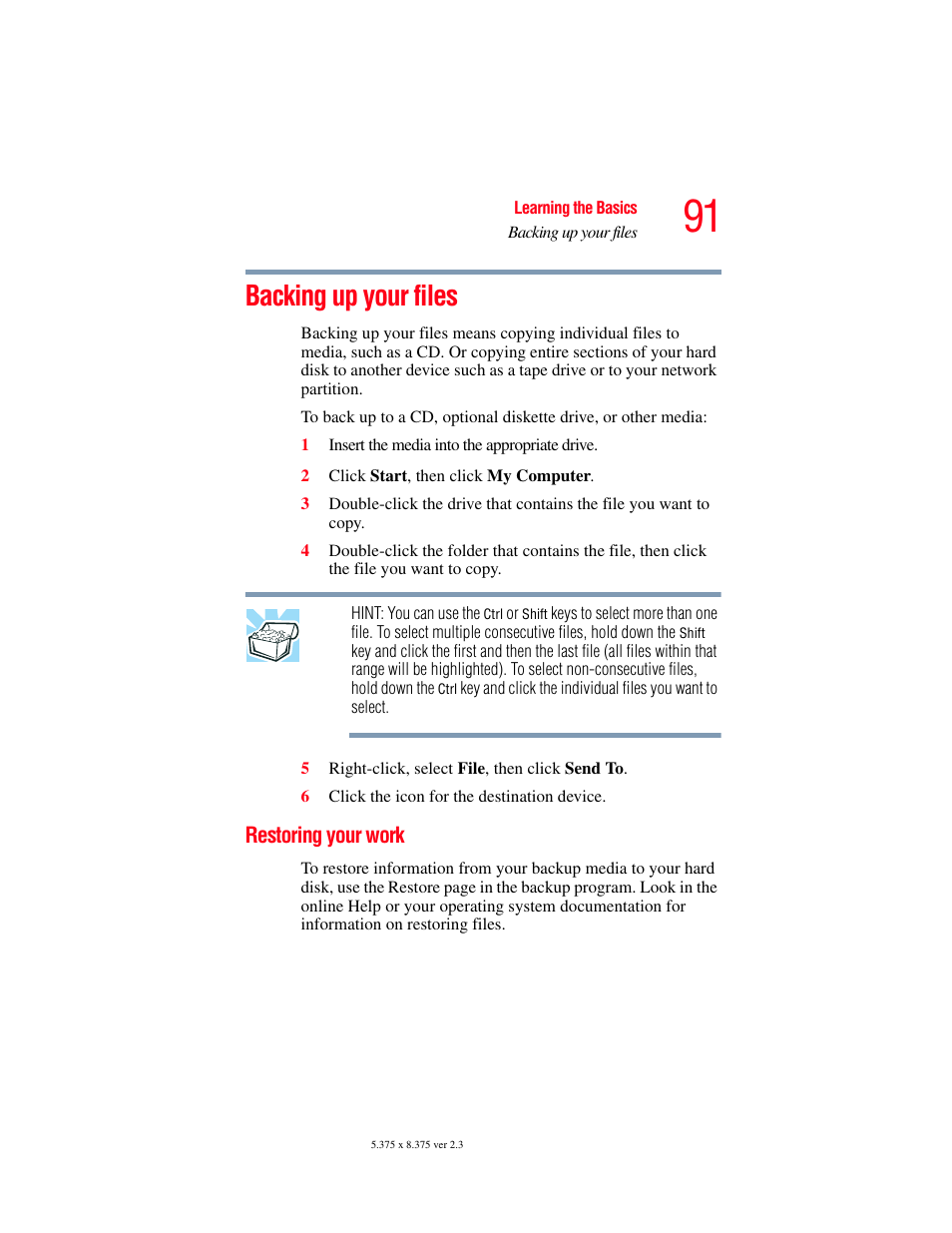 Backing up your files, Restoring your work | Toshiba SATELLITE A60 User Manual | Page 91 / 242