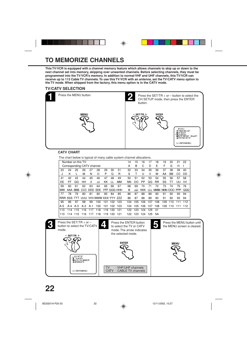 To memorize channels, Tv/catv selection | Toshiba Television/Vcr Combination MV13N3 User Manual | Page 24 / 56