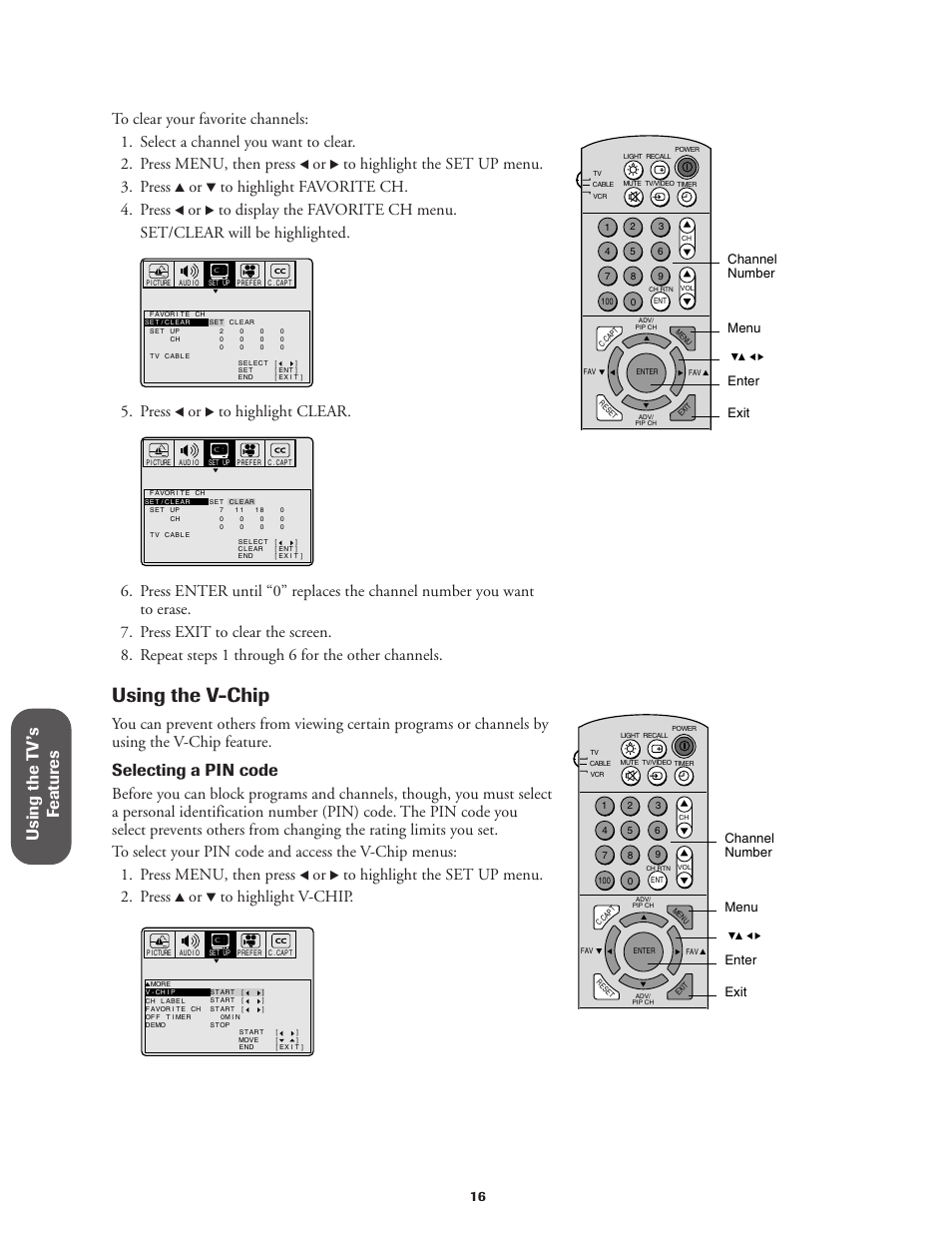 Using v-chip, Using the v-chip, Using the t v ’s f eatur es | Selecting a pin code, Press, Menu channel number exit enter | Toshiba CN36V51 User Manual | Page 22 / 42