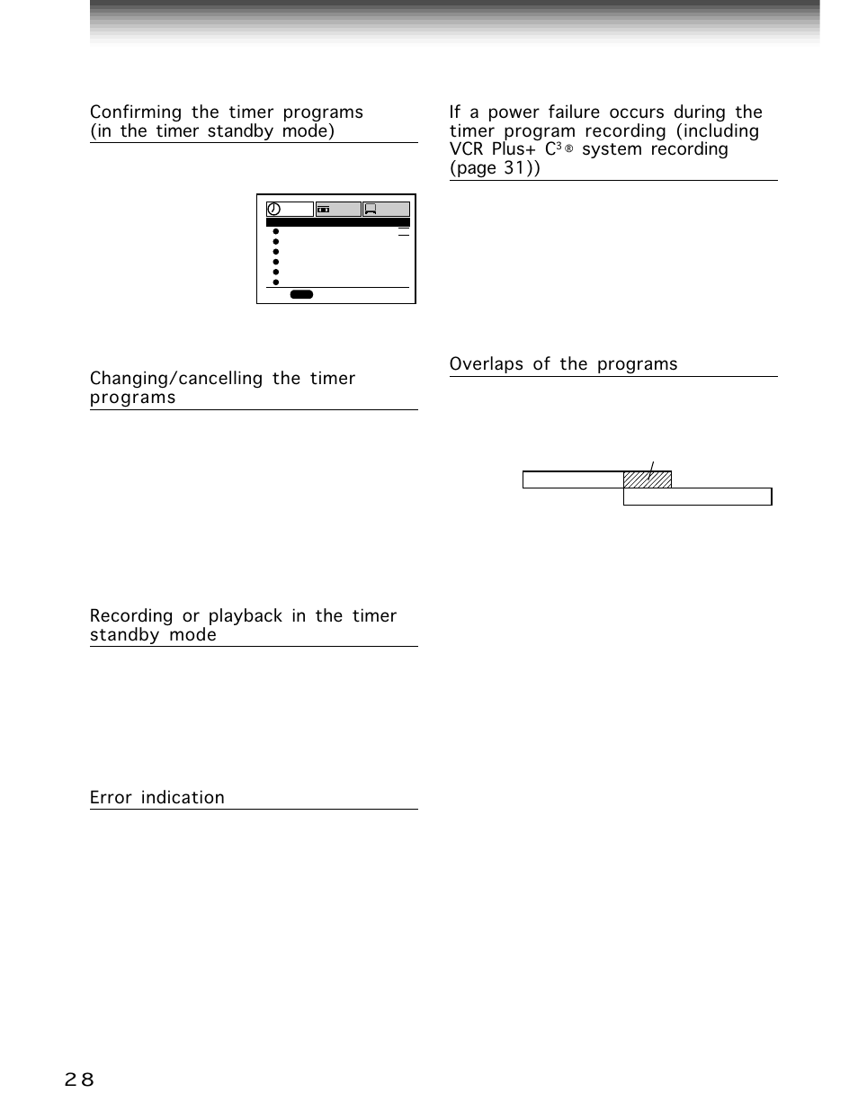 Timer program recording (continued), System recording (page 31)), Overlaps of the programs | Changing/cancelling the timer programs, Recording or playback in the timer standby mode, Error indication | Toshiba W-706 User Manual | Page 28 / 49