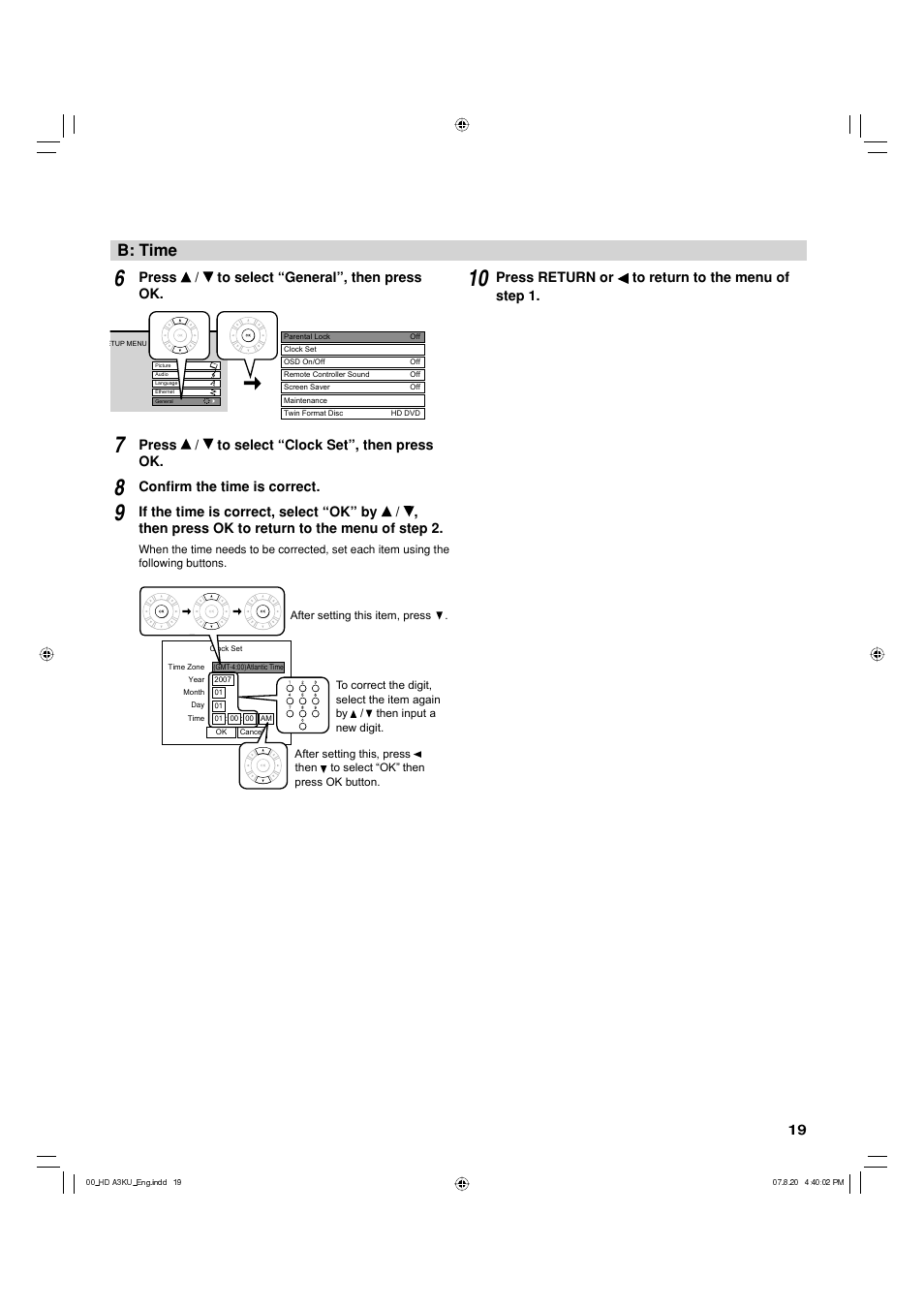 B: time, Press / to select “general”, then press ok, Press / to select “clock set”, then press ok | Confi rm the time is correct, Press return or to return to the menu of step 1 | Toshiba HD-A3KC User Manual | Page 19 / 48