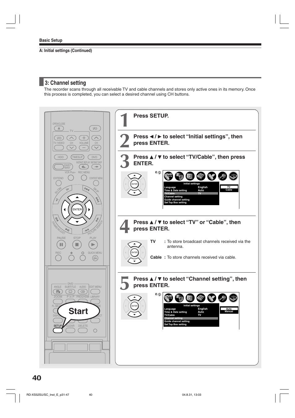 Start, Channel setting, Press setup | Press / to select “tv/cable”, then press enter | Toshiba RD-KX50SU User Manual | Page 40 / 60