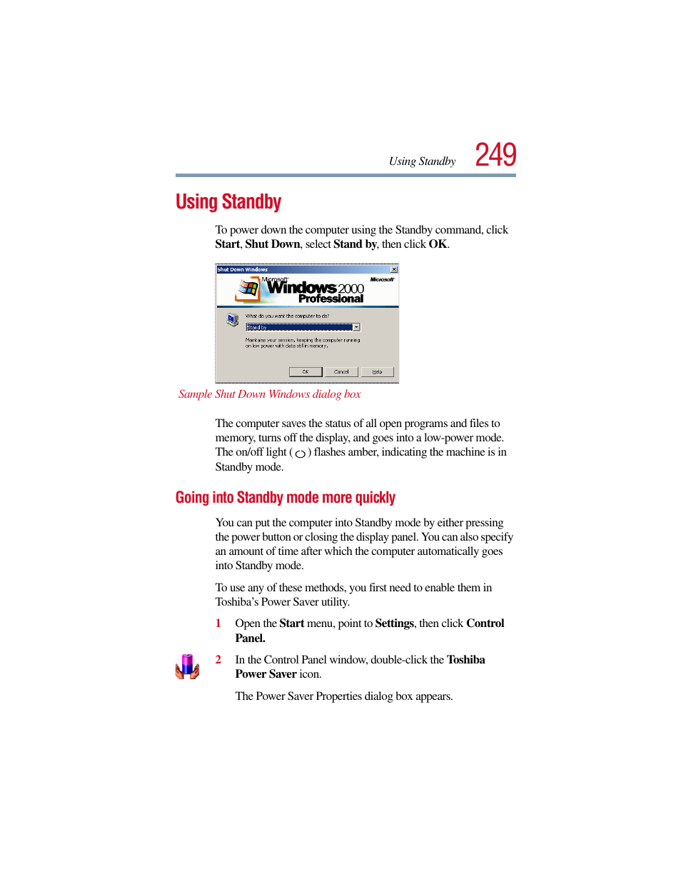 Using standby, Going into standby mode more quickly | Toshiba Satellite Pro 6000 Series User Manual | Page 249 / 295