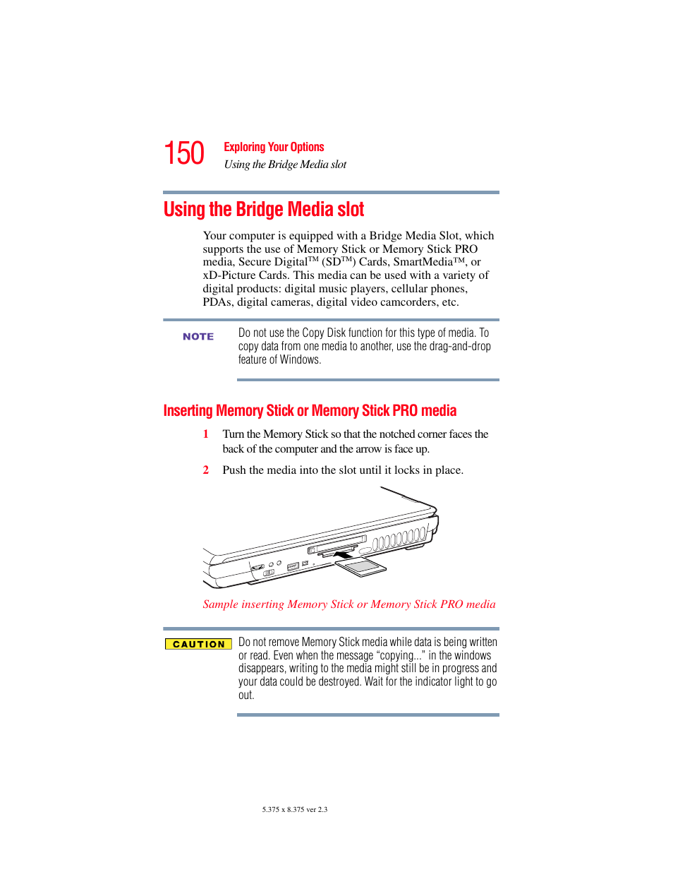 Using the bridge media slot, Inserting memory stick or memory stick pro media, Inserting memory stick or memory stick | Pro media | Toshiba SATELLITE M30X User Manual | Page 150 / 231