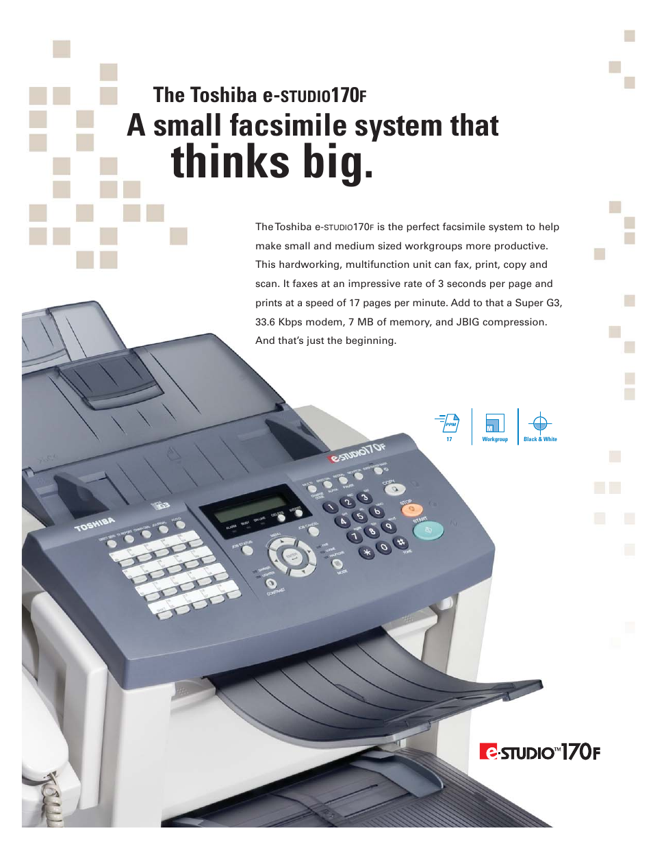 Thinks big, A small facsimile system that, The toshiba e | Studio | Toshiba Workgroup17 User Manual | Page 3 / 6