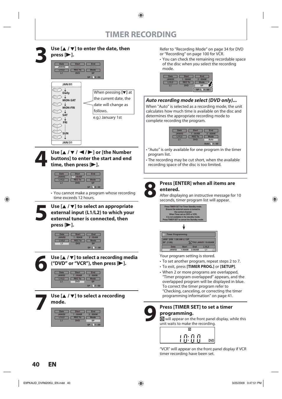 Timer recording, 40 en 40 en, Use [ k / l ] to enter the date, then press [ b | Use [ k / l ] to select a recording mode, Auto recording mode select (dvd only), Press [enter] when all items are entered, Press [timer set] to set a timer programming | Toshiba DVR620KU User Manual | Page 40 / 113