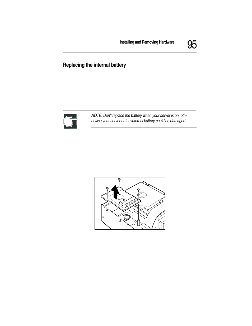 Replacing the internal battery, 1 write down the system configuration information, 2 shut down and switch off your server | 3 unplug the power cable, 4 remove the server panels, 5 remove the power supply unit, Removing the board for the wireless card | Toshiba Magnia Z300 User Manual | Page 117 / 270