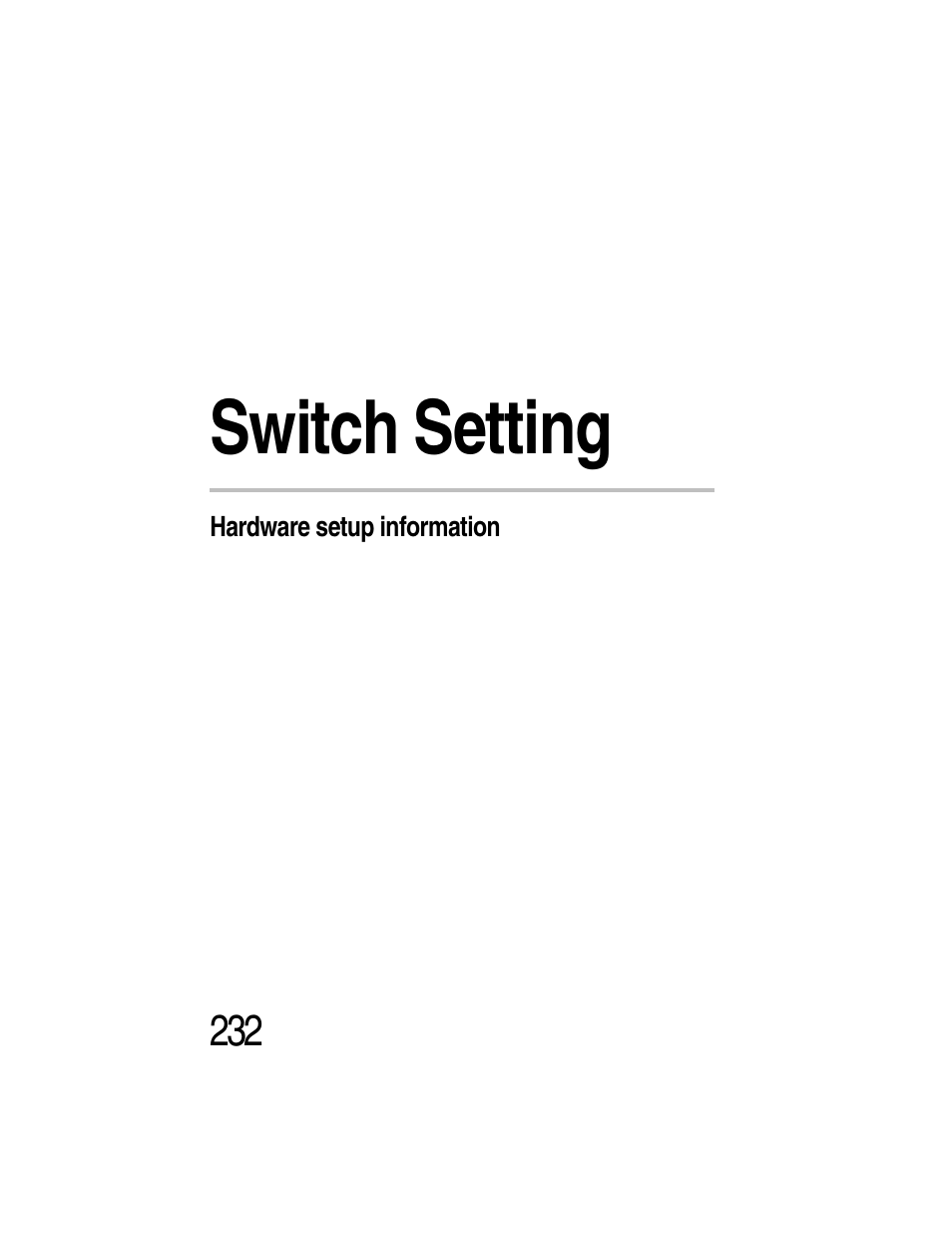 Switch setting, Hardware setup information, 1 disconnect the ac power cable | 5 turn on the server, 6 disconnect the ac power cable, Appendix c: switch setting | Toshiba Magnia Z300 User Manual | Page 254 / 270