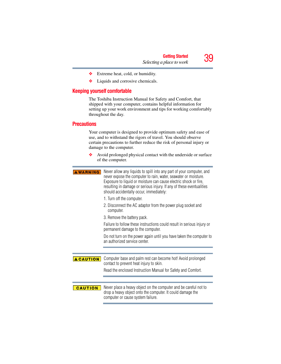 Keeping yourself comfortable, Precautions, Keeping yourself comfortable precautions | Toshiba X205 User Manual | Page 39 / 233