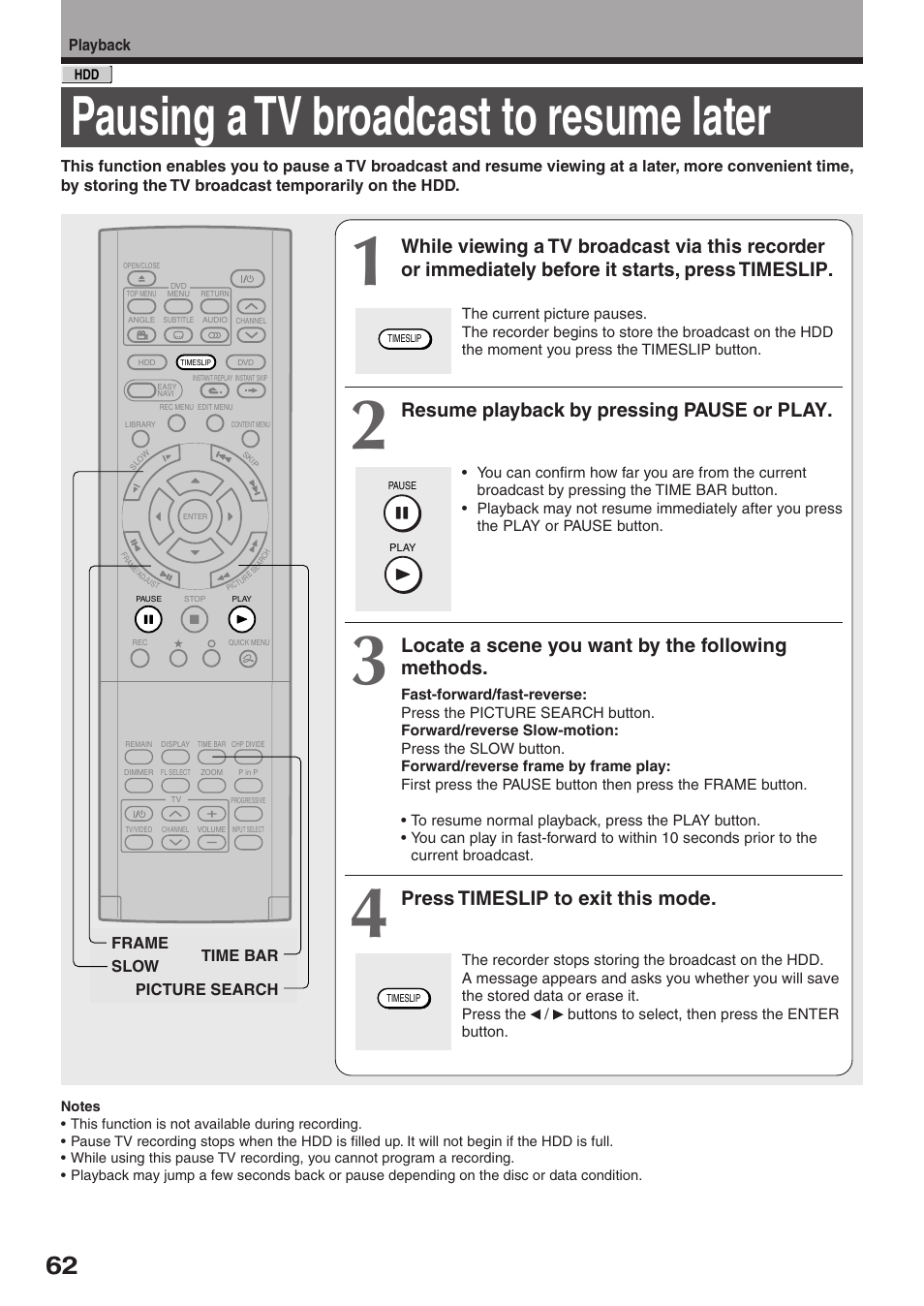 Pausing a tv broadcast to resume later, Resume playback by pressing pause or play, Locate a scene you want by the following methods | Press timeslip to exit this mode | Toshiba RD-XS32SU User Manual | Page 62 / 179