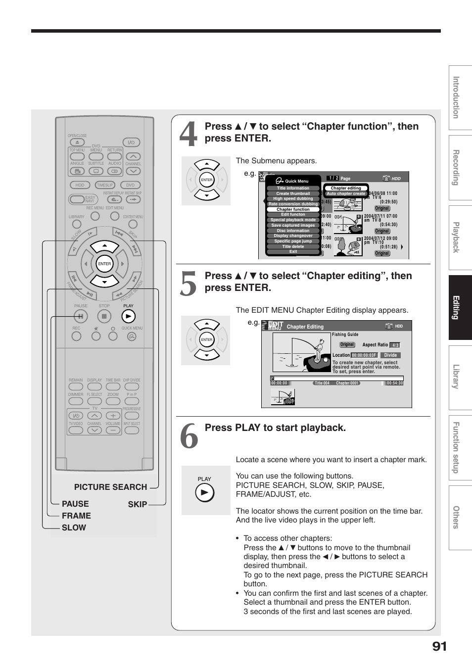 Press play to start playback, Skip pause frame slow picture search, The submenu appears | The edit menu chapter editing display appears | Toshiba RD-XS32SU User Manual | Page 91 / 179