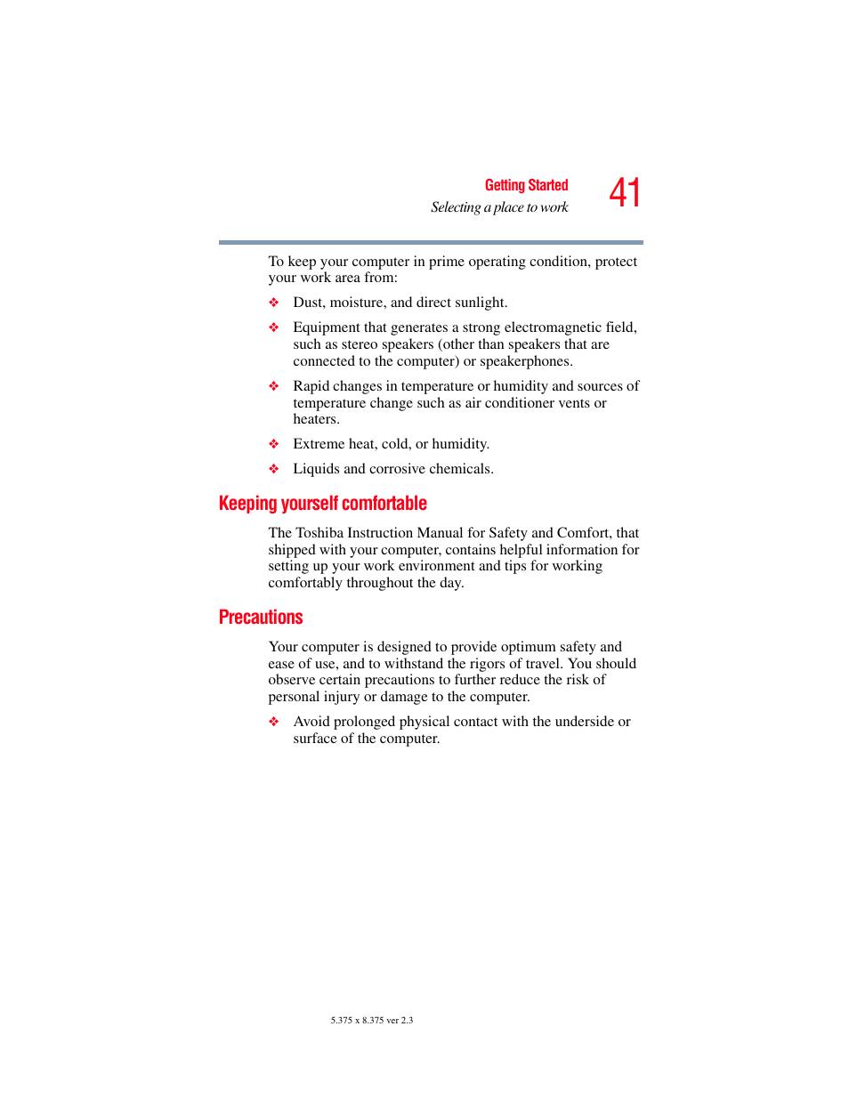 Keeping yourself comfortable, Precautions, Keeping yourself comfortable precautions | Toshiba A85 User Manual | Page 41 / 264