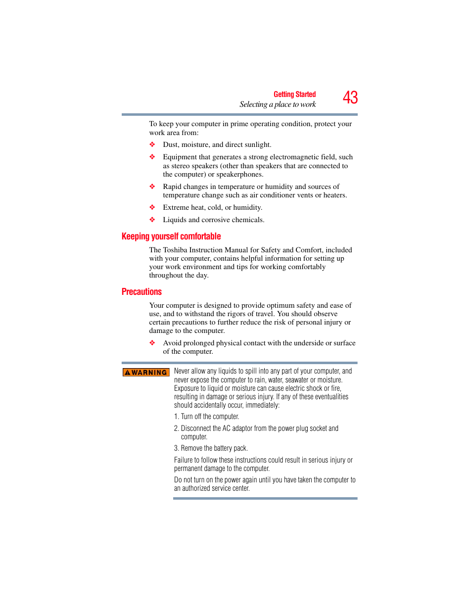 Keeping yourself comfortable, Precautions, Keeping yourself comfortable precautions | Toshiba SATELLITE U500 User Manual | Page 43 / 251