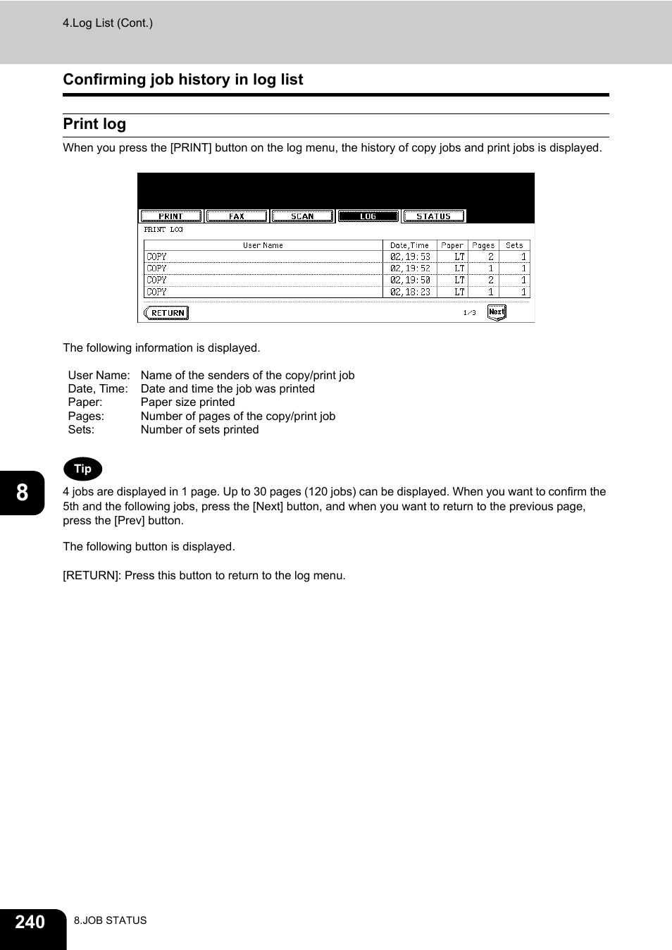 Confirming job history in log list, Print log, Confirming job history in log list print log | Toshiba E-STUDIO 850 User Manual | Page 242 / 338