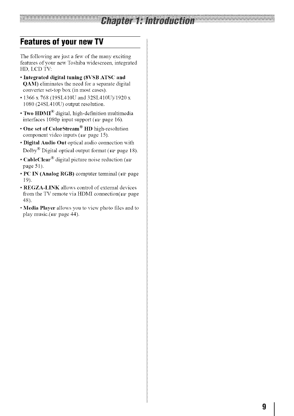 Features of your new tv, Integrated digital tuning (8vsb atsc and qam), Two hdmi | One set of colorstream®^ hd, Digital audio out, Cableclear, Pc in (analog rgb), Regza-link, Media player | Toshiba 19SL410U User Manual | Page 9 / 62