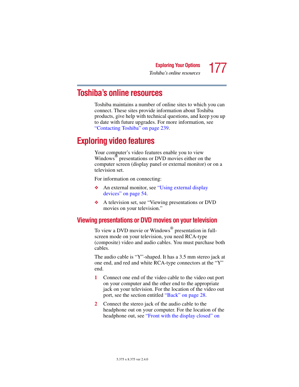 Toshiba’s online resources, Exploring video features, Viewing presentations | Or dvd movies on your television, Viewing presentations or dvd movies on your | Toshiba Satellite 2415 Series User Manual | Page 177 / 279