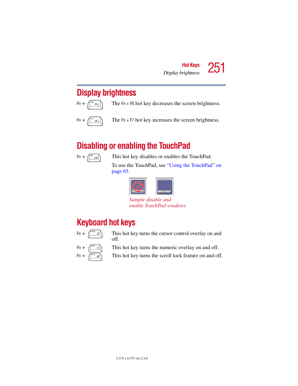 Display brightness, Disabling or enabling the touchpad, Keyboard hot keys | Toshiba Satellite 2415 Series User Manual | Page 251 / 279