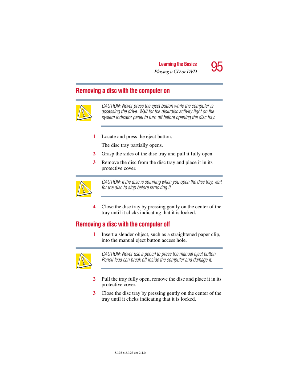 Removing a disc with the computer on, Removing a disc with the computer off | Toshiba Satellite 2415 Series User Manual | Page 95 / 279