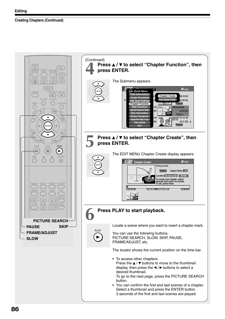Press play to start playback, Creating chapters (continued) editing, Slow frame/adjust pause picture search skip | Continued), The submenu appears, The edit menu chapter create display appears | Toshiba D-R1SU User Manual | Page 86 / 144
