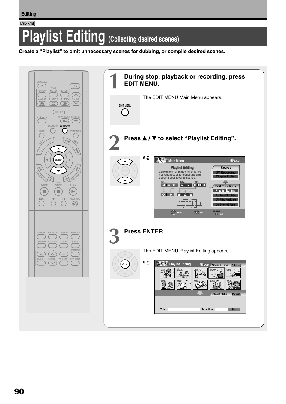 Playlist editing, Collecting desired scenes), Press / to select “playlist editing | Press enter, The edit menu main menu appears, The edit menu playlist editing appears. e.g | Toshiba D-R1SU User Manual | Page 90 / 144