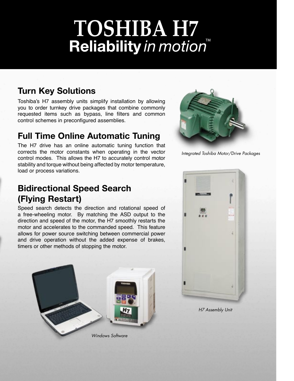 Toshiba h7, Turn key solutions, Full time online automatic tuning | Bidirectional speed search (flying restart) | Toshiba Adjustable Speed Drive H7 Series User Manual | Page 5 / 8