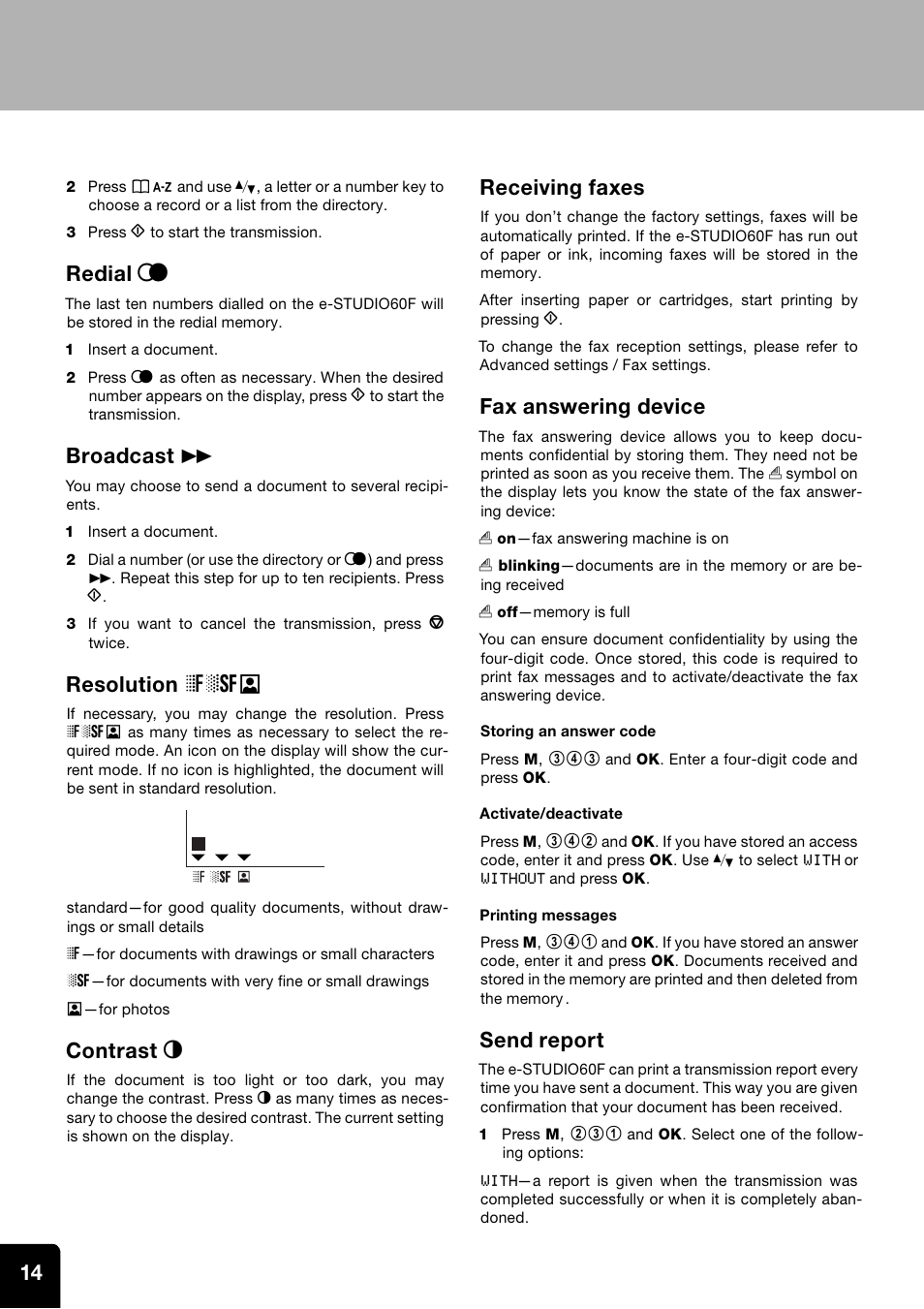 Redial l, Broadcast, Resolution f%f | Contrast o, Receiving faxes, Fax answering device, Send report | Toshiba ESTUDIO 60F User Manual | Page 14 / 32