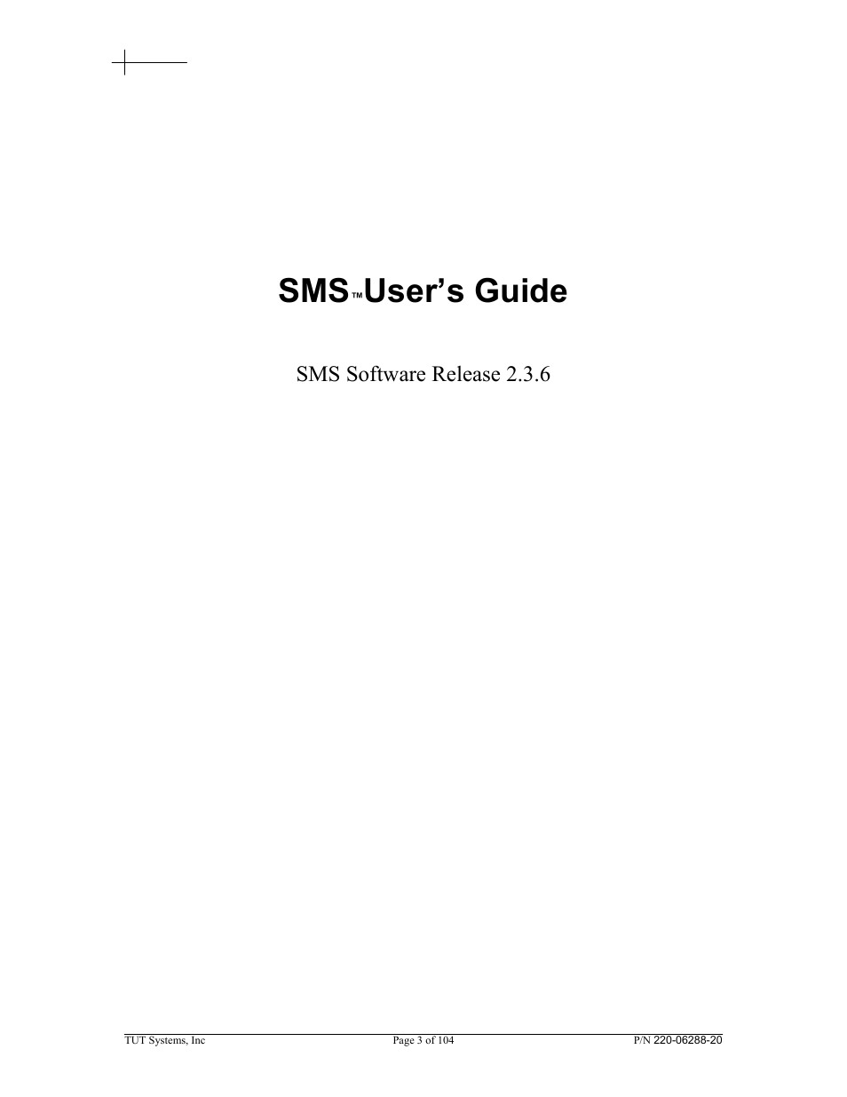 User’s guide, Sms software release 2.3.6 | Tut Systems SMS2000 User Manual | Page 3 / 104