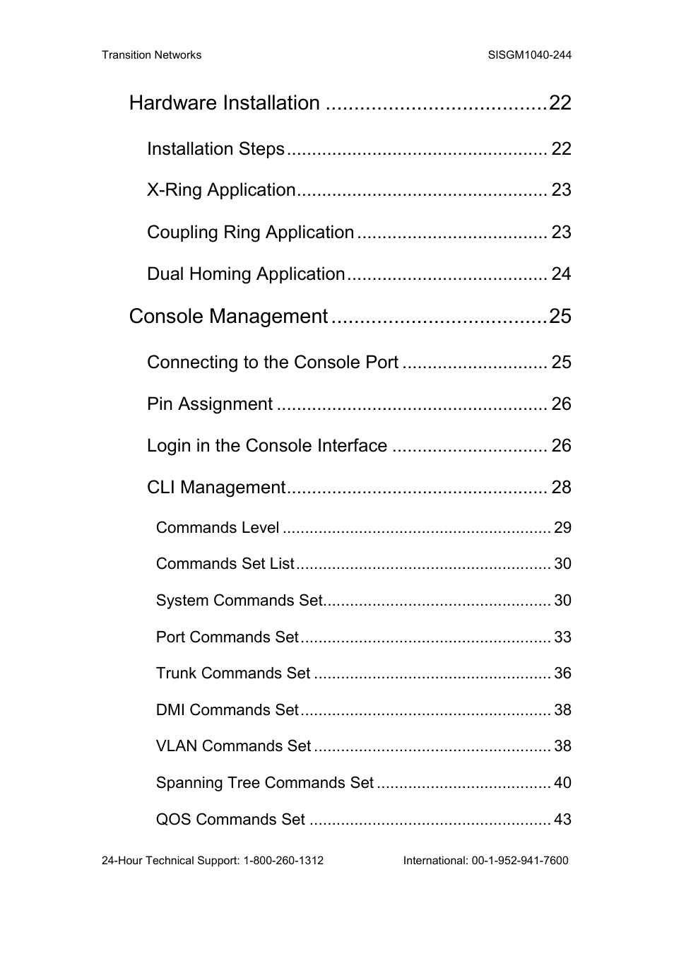 Hardware installation, Console management, Installation steps | X-ring application, Coupling ring application, Dual homing application, Connecting to the console port, Pin assignment, Login in the console interface, Cli management | Transition Networks SISGM1040-244 User Manual | Page 3 / 117