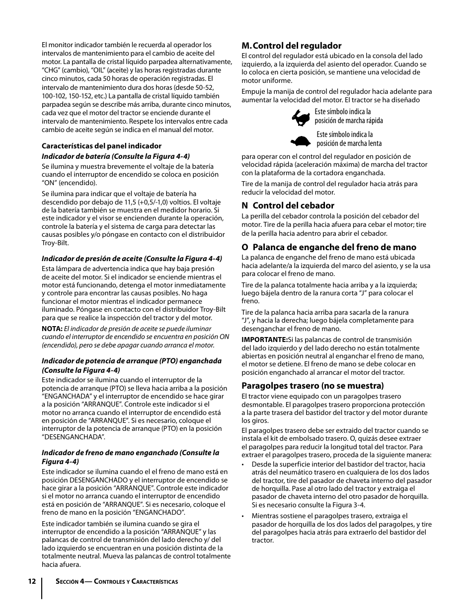 M. control del regulador, N control del cebador, O palanca de enganche del freno de mano | Paragolpes trasero (no se muestra) | Troy-Bilt Mustang RZT User Manual | Page 48 / 72