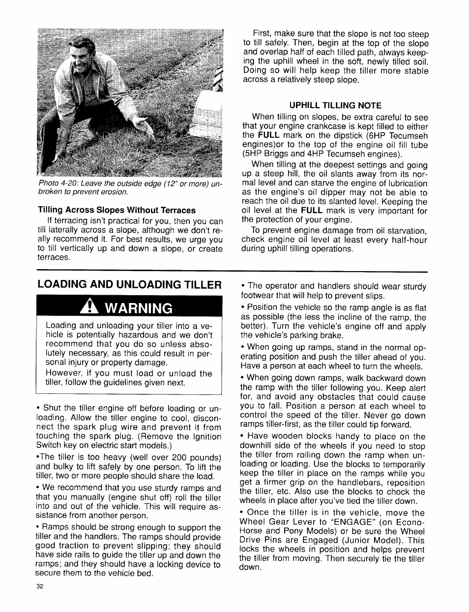 Tilling across slopes without terraces, Uphill tilling note, Loading and unloading tiller | A warning, Loading and unloading the tiller, Warning | Troy-Bilt 15009 User Manual | Page 34 / 56