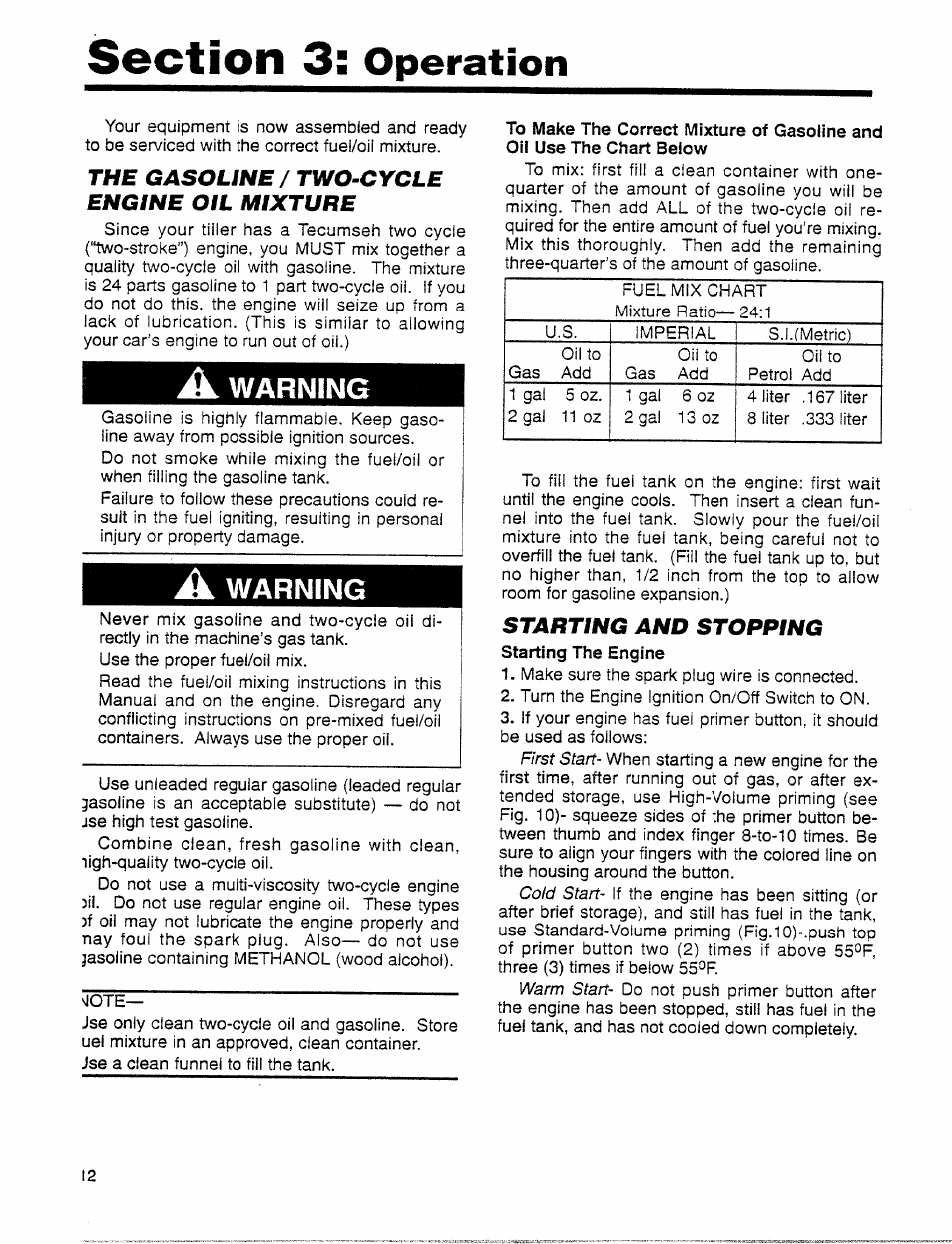 The gasoline / two‘cycle engine oil mixture, A warning, Starting and stopping | The gasoline / two-cycle engine oil mixture, Operation, Warning | Troy-Bilt 12001C User Manual | Page 12 / 24