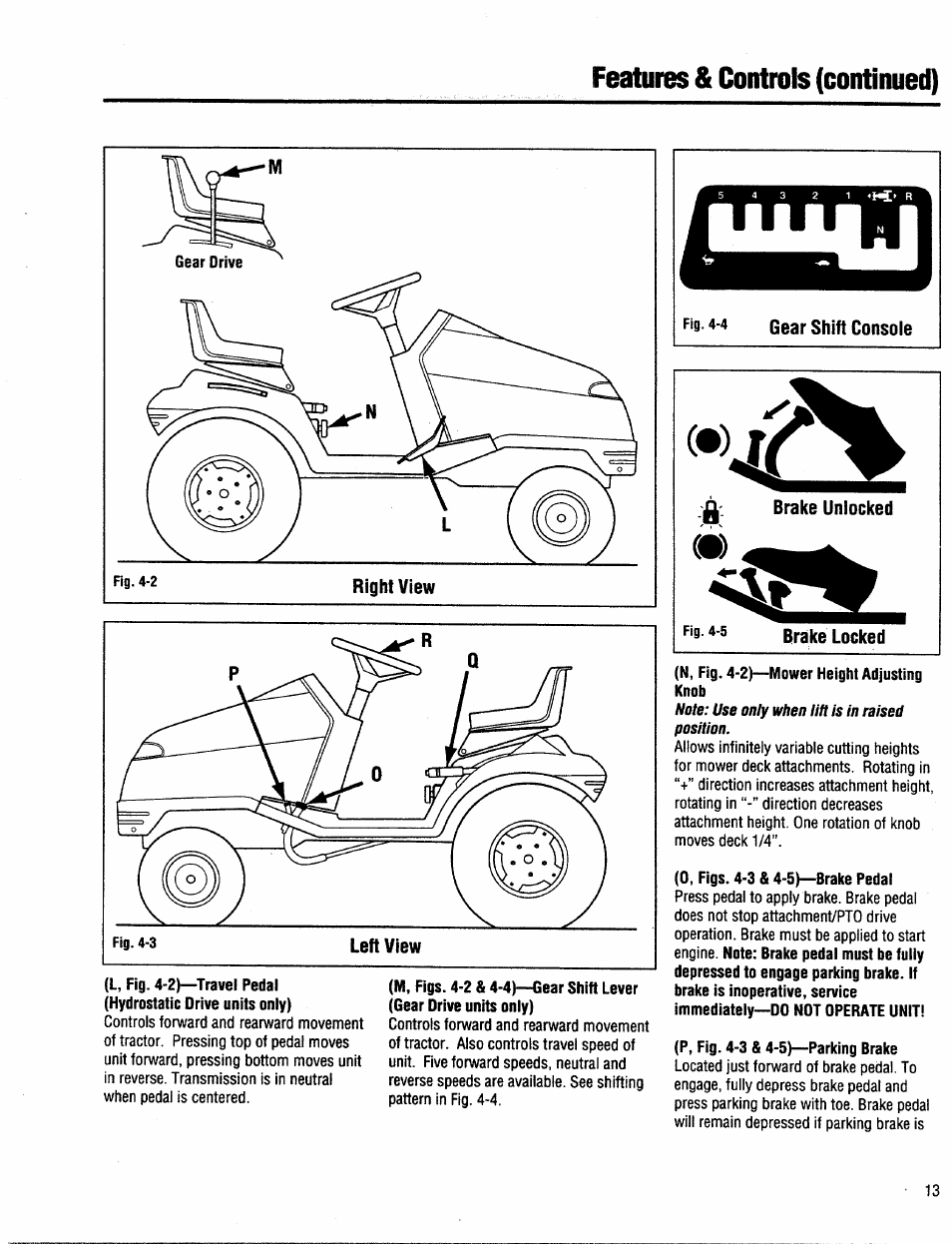 Right view, Brake locked, N, fig. 4-2)—mower height adjusting knob | 0, figs. 4-3 & 4-5)—brake pedal, P, fig. 4-3 & 4-5)—parking brake, Nsnsn, Features & controls (conti nued) | Troy-Bilt 13034 User Manual | Page 13 / 36