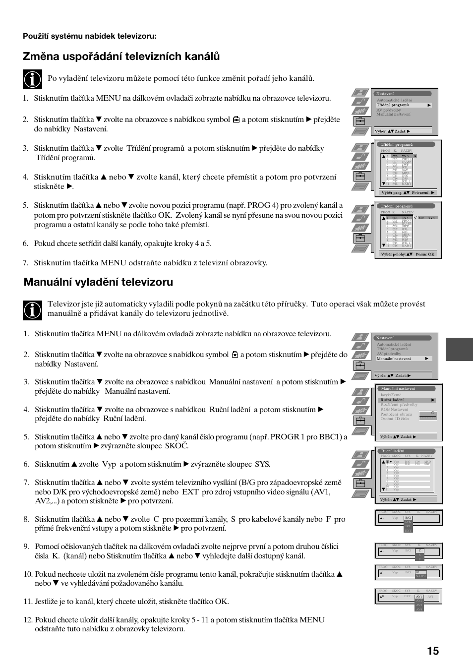 Změna uspořádání televizních kanálů, Manuální vyladění televizoru, Použití systému nabídek televizoru | Sony KV-29FQ65K User Manual | Page 71 / 160