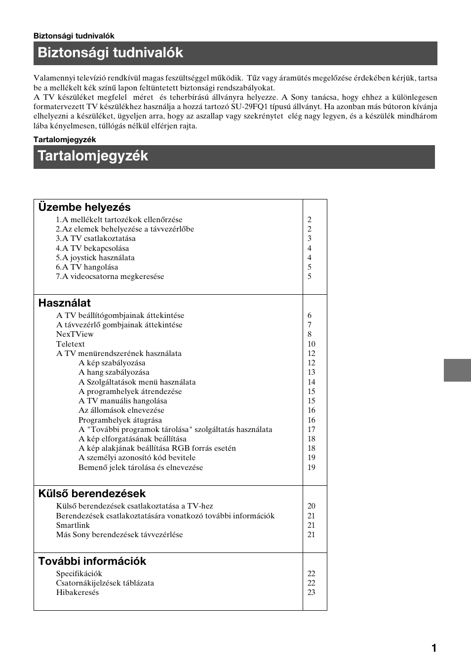 Biztonsági tudnivalók, Tartalomjegyzék, Üzembe helyezés | Használat, Külső berendezések, További információk | Sony KV-29FQ65K User Manual | Page 83 / 160