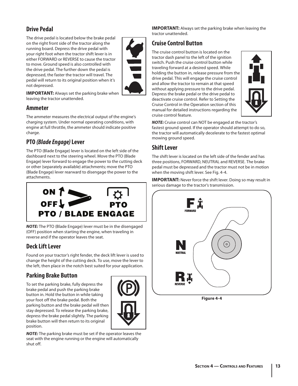 Drive pedal, Ammeter, Pto (blade engage) lever | Deck lift lever, Parking brake button, Cruise control button, Shift lever | Troy-Bilt Bronco User Manual | Page 13 / 64